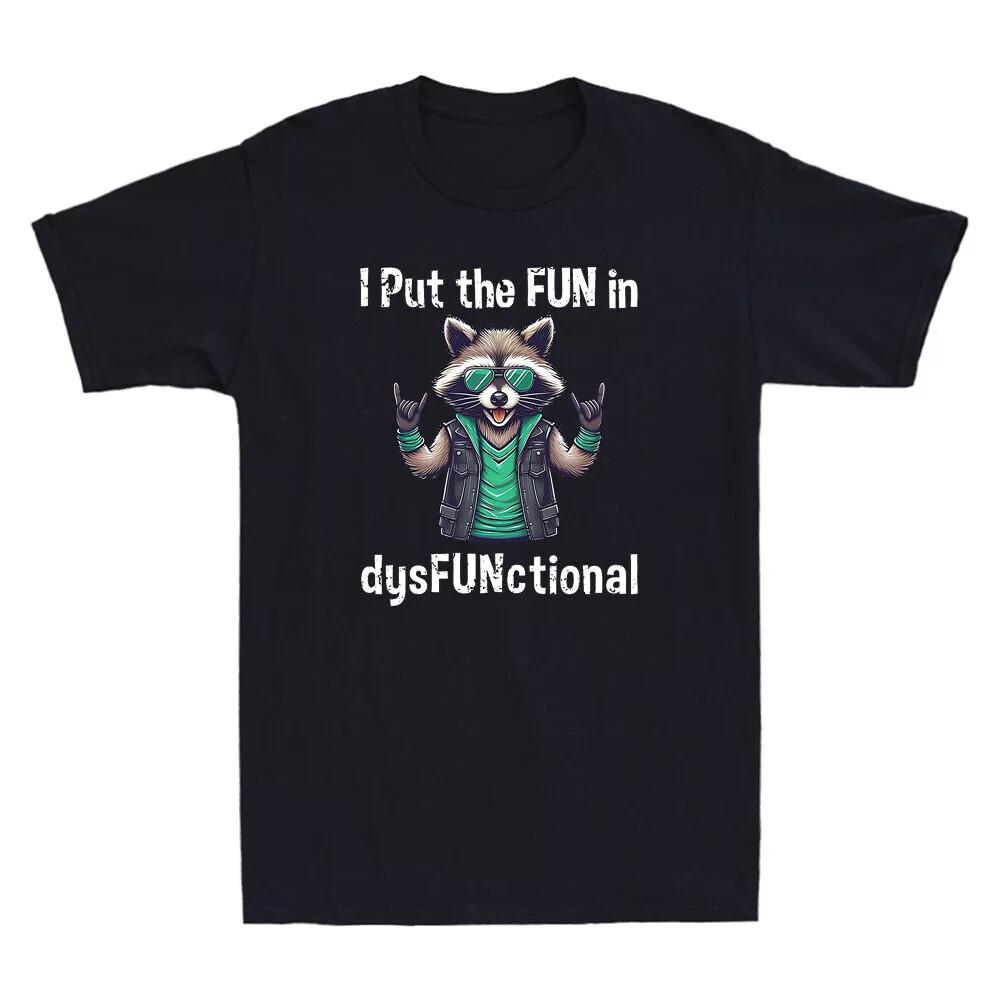 SALE I Put The Fun In Dysfunctional Funny Raccoon Rock Meme T-Shirt Unisex T-Shirt XL