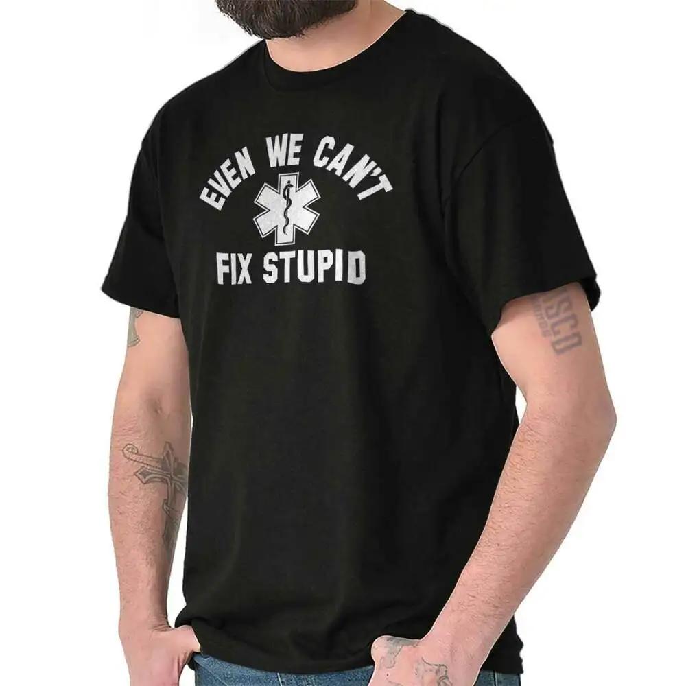 EMT Funny Nurse Sarcastic Doctor Medic Paramedics Gift TShirt 100 Cotton ONeck Short Sleeve Casual Mens Tshirt Size S3XL