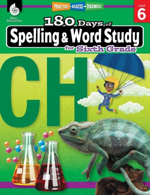 Книга 180 Days of Spelling and Word Study for Sixth Grade : Practice, Assess, Diagnose