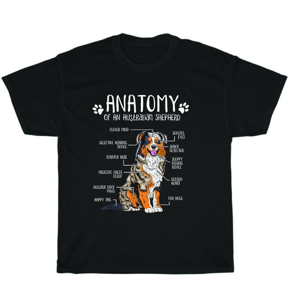 

Funny Anatomy Australian Shepherd Aussie Dog Pet Puppy Lover T-Shirt Unisex Gift 3XL