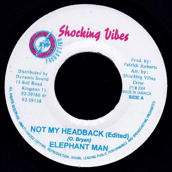 

7-дюймовая пластинка ELEPHANT MAN - Not My HeadBack NONE Shocking Vibes 2005 Ямайка Регги, Ска и Даб Б/У