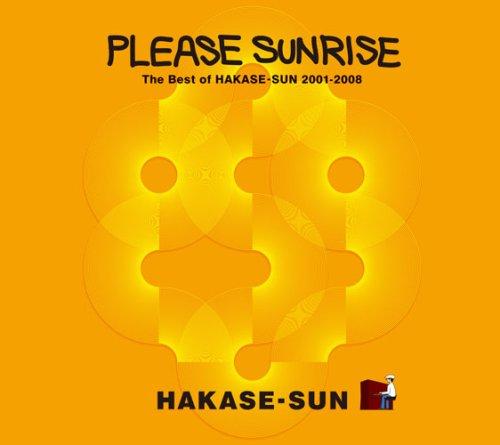 

Please Sunrise The Best Of HAKASE-SUN 2001-2008
