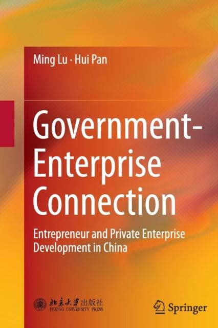 Libro Government-Enterprise Connection : Entrepreneur and Private Enterprise Development In China
