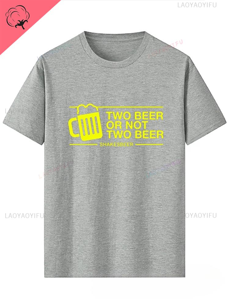 Two Glasses of Beer or No Two Glasses of Beer Tshirt Fun and Casual Shortsleeved Cotton Fashionable Design Bar Drink Bar Top