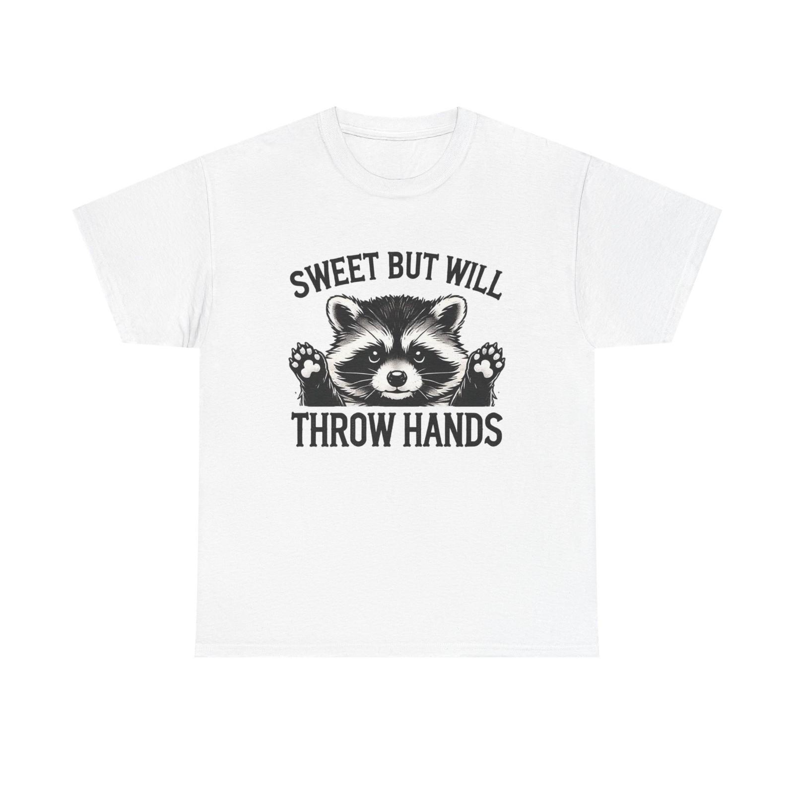 

Sweet But Will Throw Hands Graphic T Shirt Mens Womens Tees Top Funny Unisex Heavy Cotton Tee XL
