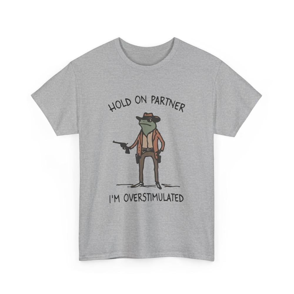 

Hold On Partner I‘m Overstimulated Cowboy Frog Vintage T-Shirt 2XL