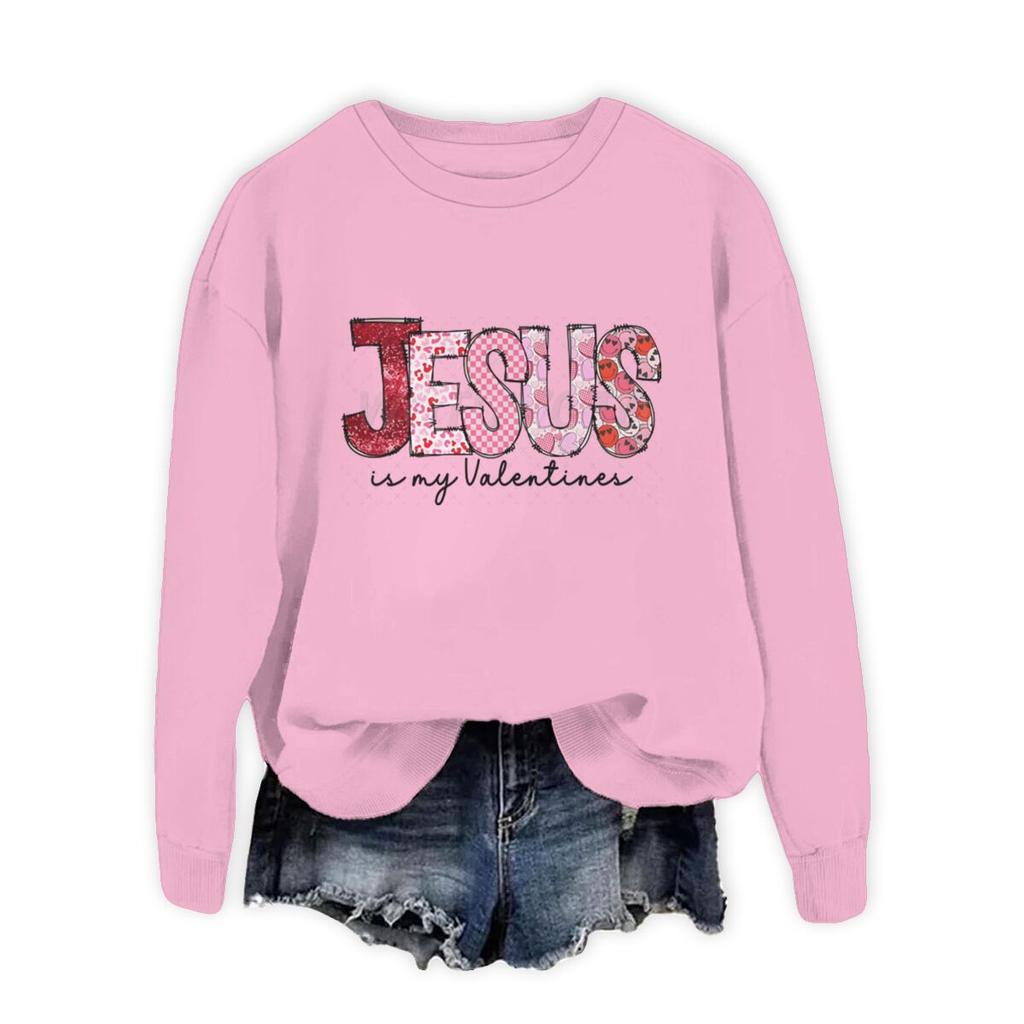 Jesus Is My Valentine Graphic Sweatshirts Women Love Jesus Christian Gifts Pullover Tops Religious Valentines Day Clothing