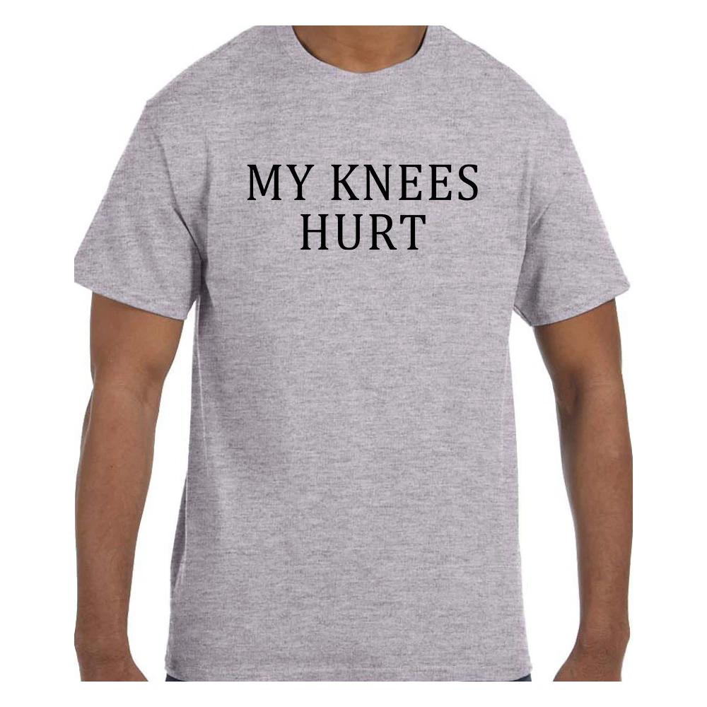 Funny Humor T shirt My Knees Hurt L