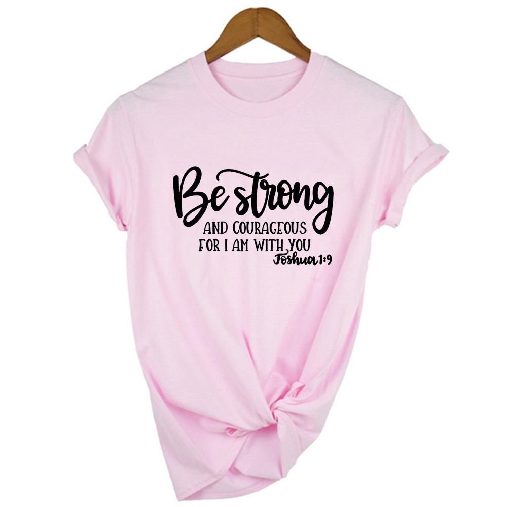 Be Strong Courageous Women Summer T Shirt Short Sleeve Harajuku Aesthetic Religious Hipster Graphic Tees