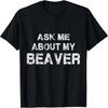 Ask Me About My Beaver Funny Cool Crew Neck Casual Short Sleeve Vintage Summer Graphic T-Shirt for Women