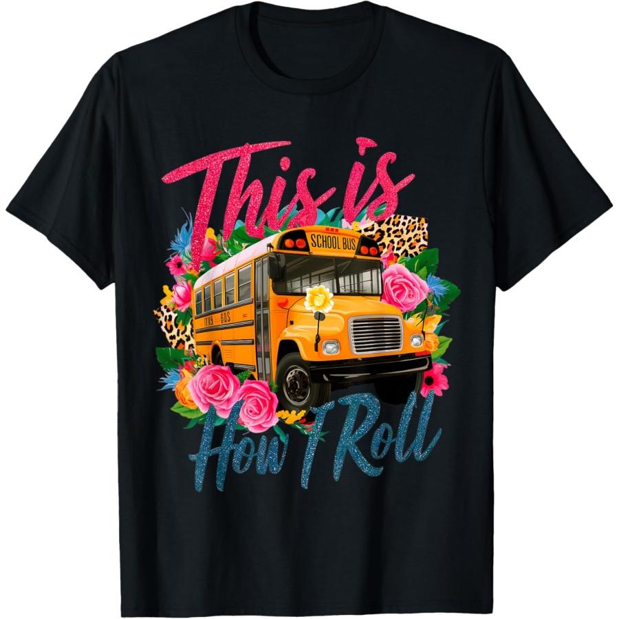 This Is How I Roll Funny School Bus Driver First Day School T-Shirt XXXXXL чёрный