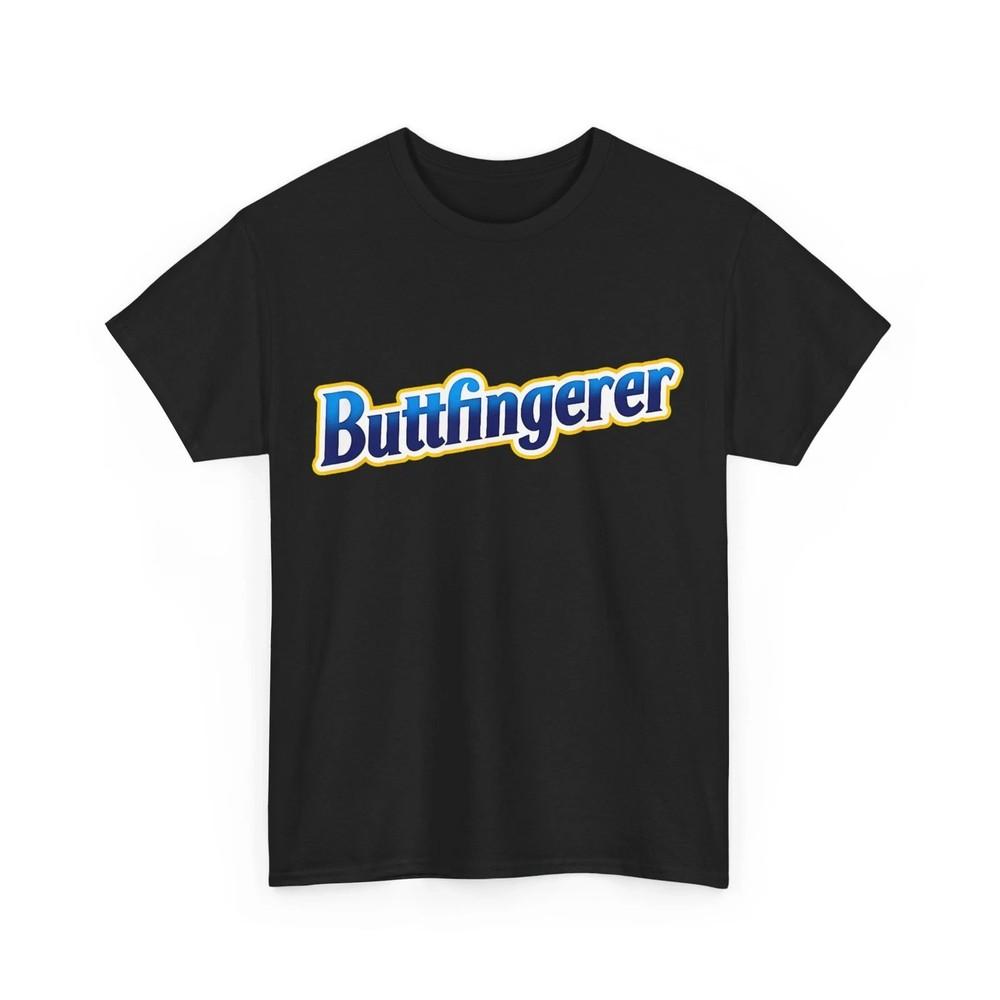 Buttfingerer Meme Funny Hilarious Buttfingerer Nuts Bar T-Shirt Unisex T-Shirt XL