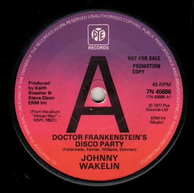 7inch Record JOHNNY WAKELIN - Doctor Frankenstein's Disco Party 7N45686PROMO Pye Records 1977 UK Soul/Funk Used