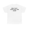 Only Gay Cops Pull Me Over, Y2k Graphic Tee, Trendy Y2k, Trashy Y2K,Y2k Party,Y2K Slogan Shirt, Y2K Aesthetic, Biker Shirt, Funny Cop Shirt