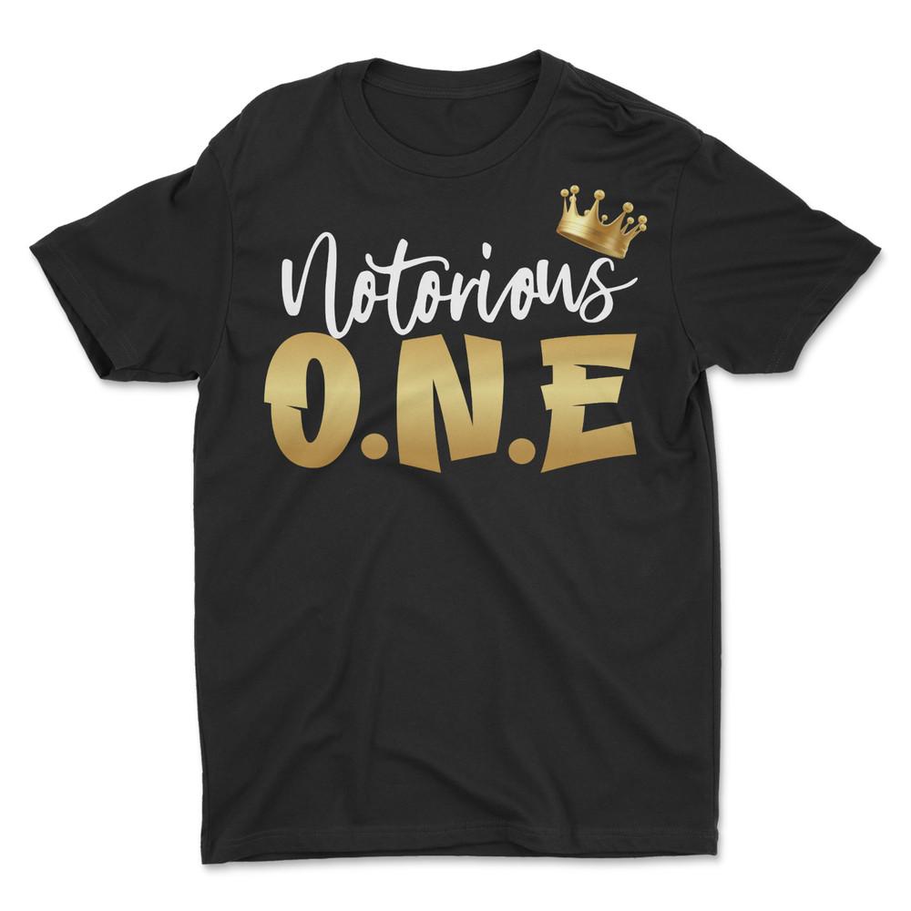 Notorious ONE T-Shirt ,Birthday T-Shirt , Kids 1st Birthday T-Shirt Unisex T-Shirt XXXXL