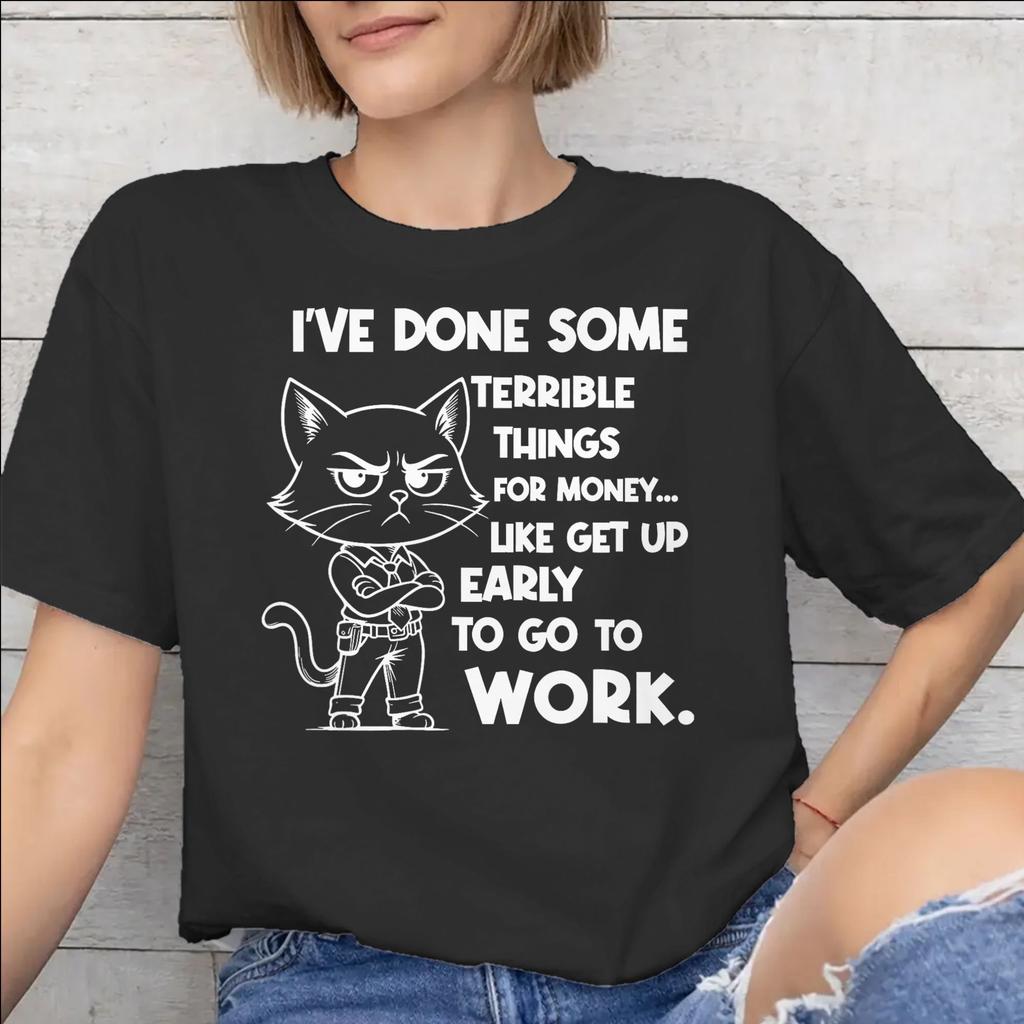 Ive Done Horrible Things for Money Outfit Unisex T Shirt Cotton Tee Print Tshirt Clothes