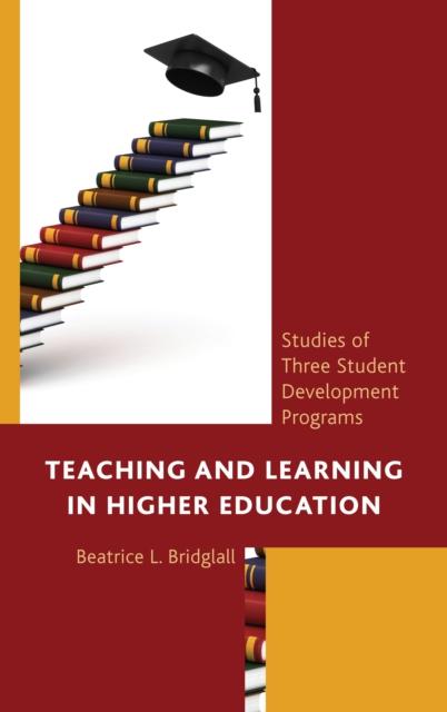 The Teaching and Learning In Higher Education : Studies of Three Student Development Programs Book