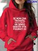 Italian Vasco Life Quote women's hoodies