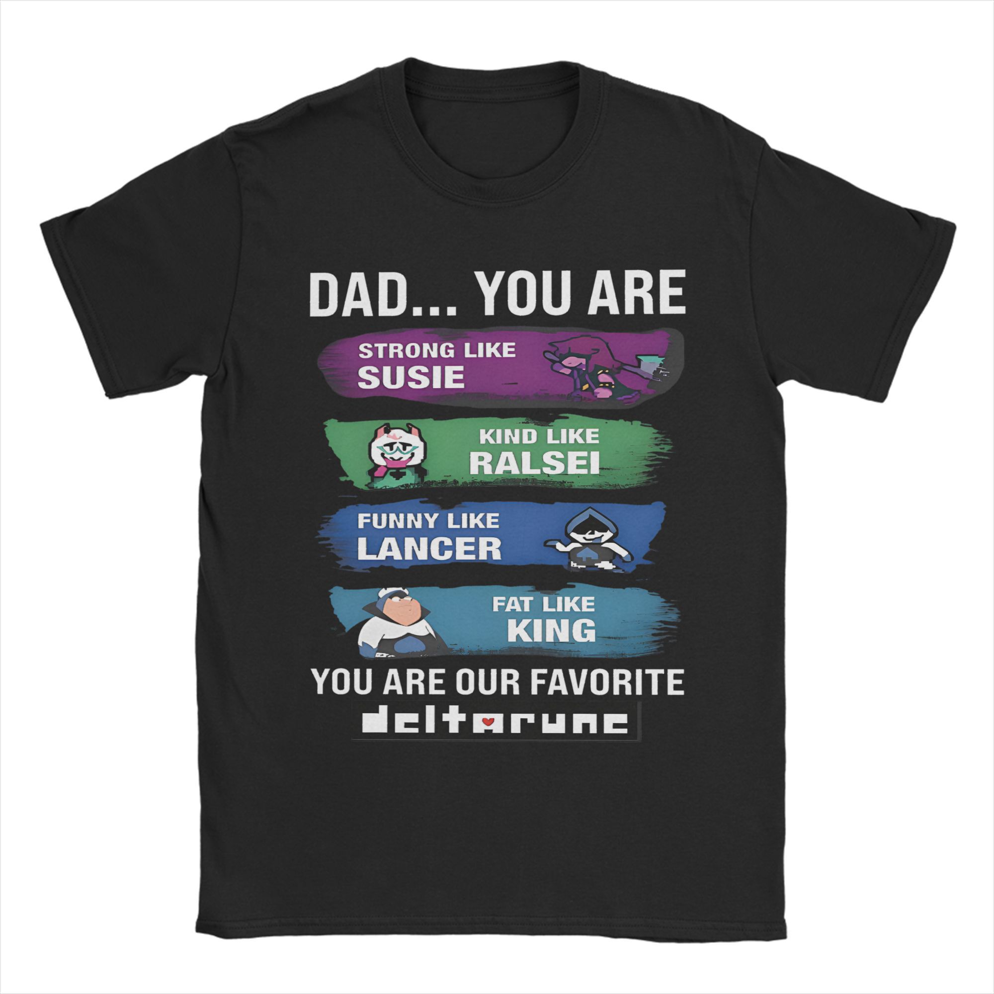 Dad You Are Strong Susie Kind Ralsei Funny Lancer Fat King Deltarune T-shirt XL