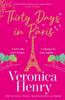 Thirty Days In Paris by Veronica Henry Paperback Book 9781398703155