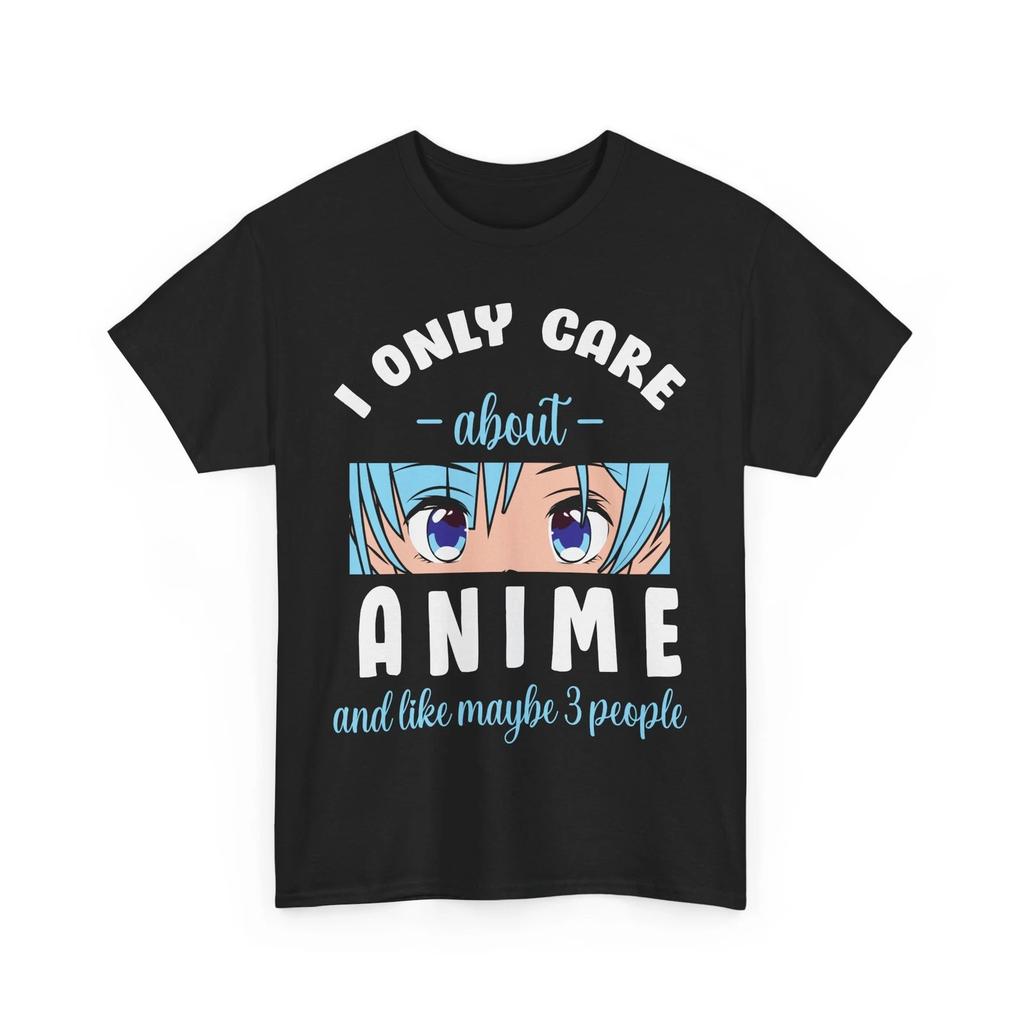 Manga Tee for Anime Fans | I only care about Anime and like maybe 3 people Shirt