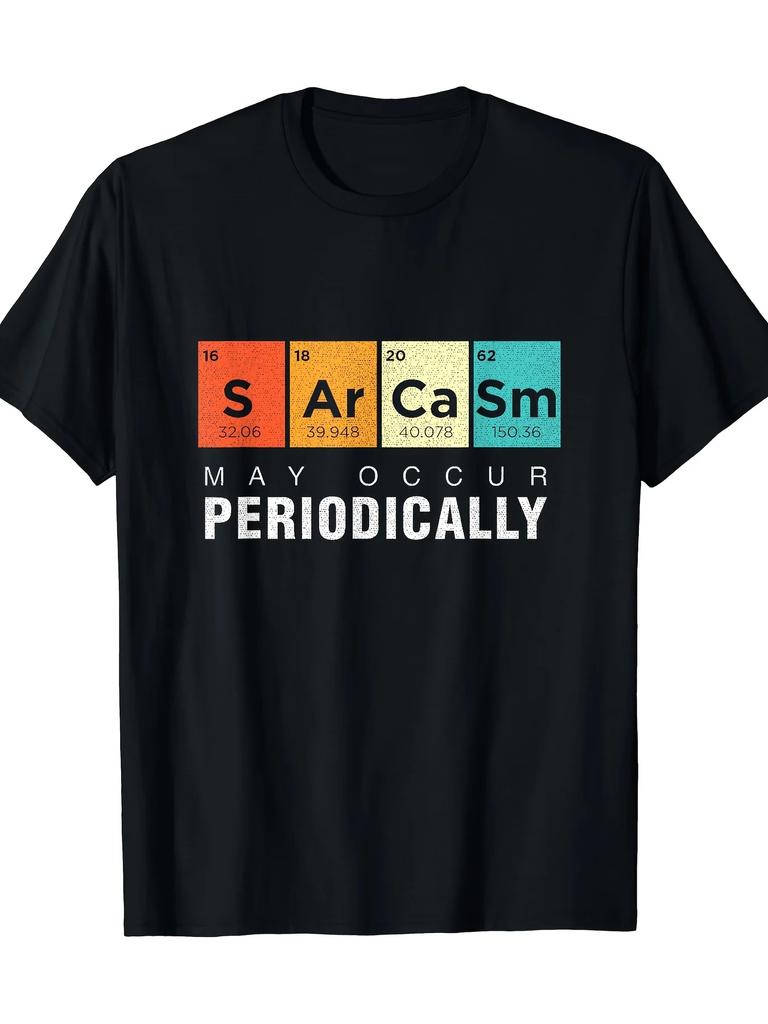 Men's "Sarcasm May Occur Periodically" Chemistry-Inspired T-Shirt Short Sleeve Crew Neck Colorful Periodic Table Design