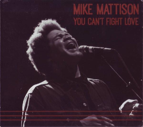CD MIKE MATTISON You Cant Fight Love LDCD1042 Landslide Recor 2014 США SoulFunk Б/у