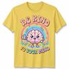 World Unisextal Health Day You Have To Be Kind To Mind Unisex Tshirt