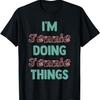 I'm Jennie Doing Jennie Things Fun Personalized First Name. T-Shirt
