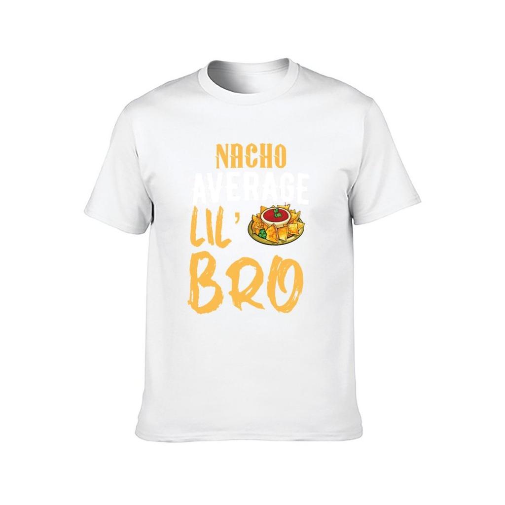 Nacho average lil bro TShirt t shirts for man cotton funny t shirts for man pack cotton TShirt