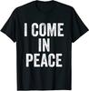 Ich komme in Frieden Ich bin Frieden Lustiges Partner-Matching Unisex T-Shirt