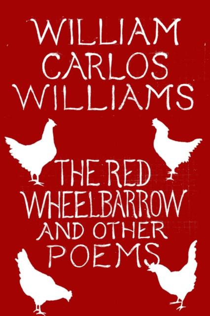 The Red Wheelbarrow Amp Other Poems by William Carlos Williams Paperback Book 9780811227889