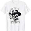 Huyarin Funny Western Cowboy Howdy Putos T-Shirt