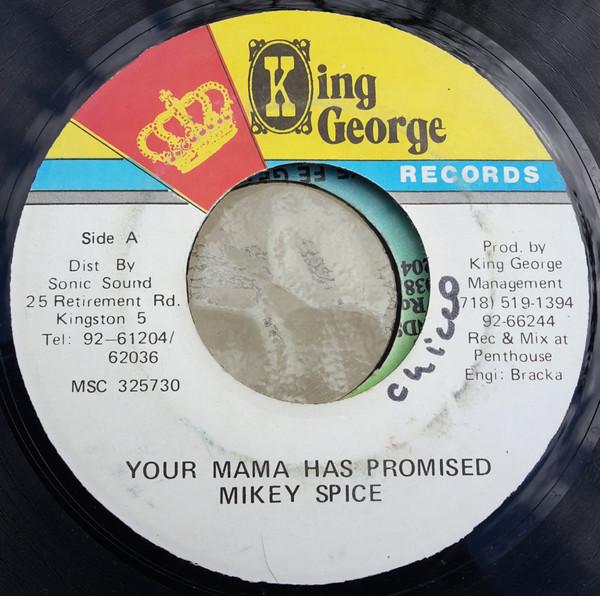 

7inch Record MIKEY SPICE Your Mama Has Promised MSC325730 King George Rec Jamaica Reggae Ska Dub Used