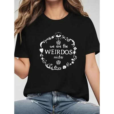 European Sizes We Are the WEIRDOS Mister Graphic Print T-shirt, Women's Clothing