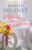 After the Wedding What Happens After You Say I Do by Roisin Meaney Paperback Book 9781444743579