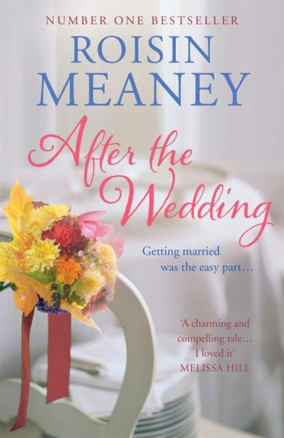 After the Wedding What happens after you say I do by Roisin Meaney Paperback Book 9781444743579