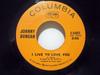 7inch Record JOHNNY DUNCAN - I Live To Love You / Louisville Nas 444693 COLUMBIA 1968 Canada Country/Folk Used
