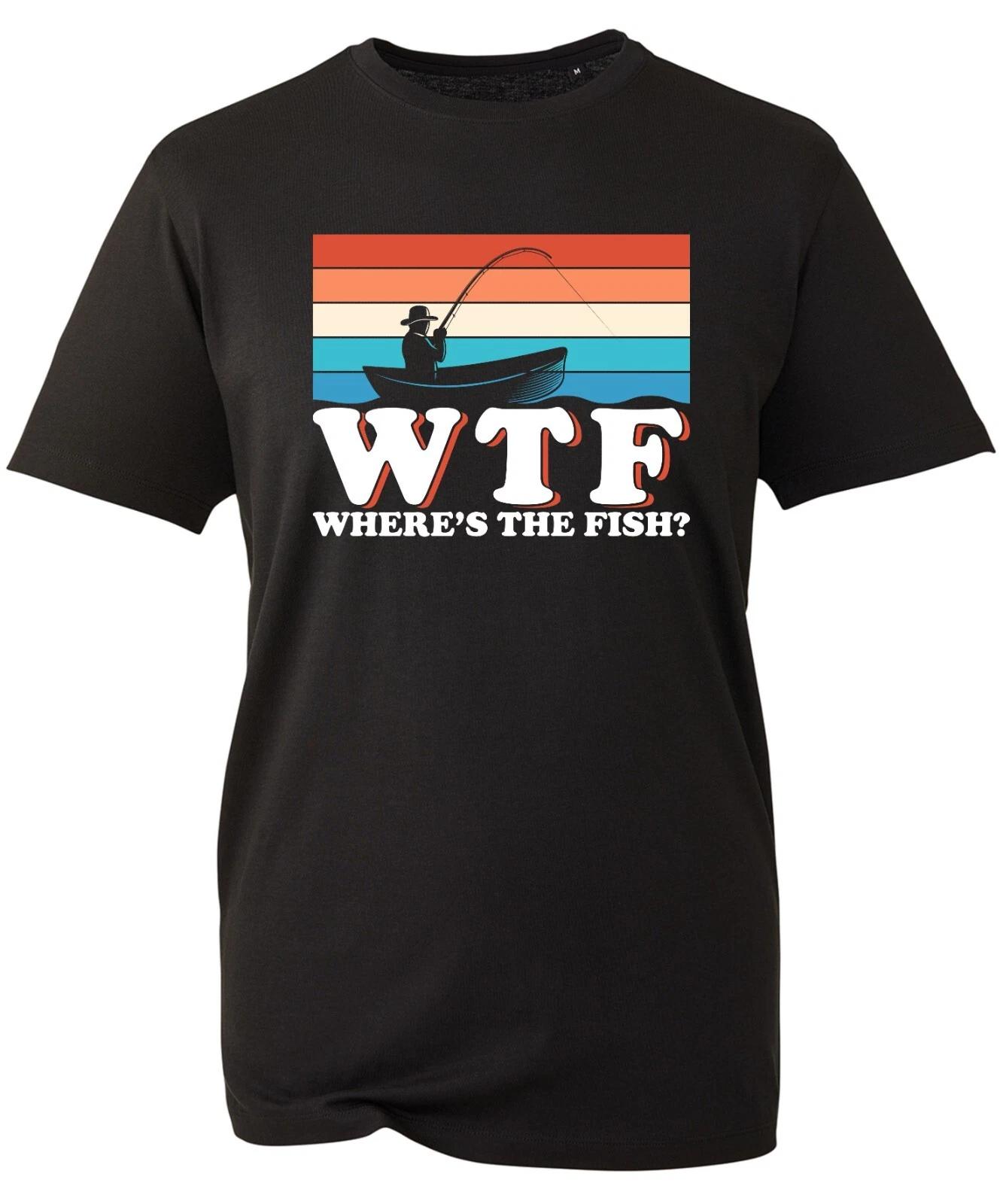 W-T-F Where Is the Fish T-Shirt Funny Fishing Fisherman Sarcastic Adults Joke XL