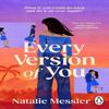 Every Version of You by Natalie Messier Paperback Book 9781804998243