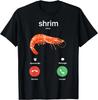 Shrim Calling Funny Meme Shrim Is Calling Misspelled Gift Unisex T-Shirt