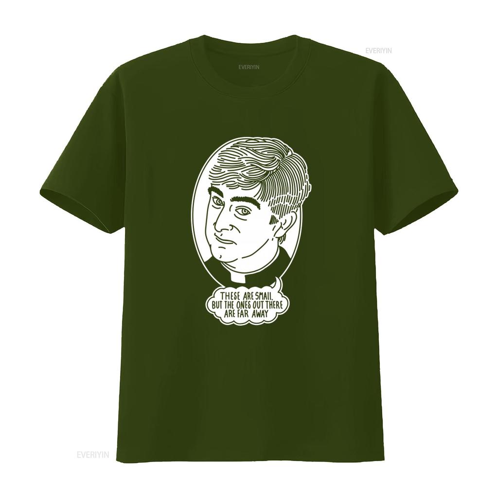 Father Ted Inspired T Shirt These Are Small But The Ones Out There Far Away Channel 4 Comedy Funny  vintage Washed Breathable