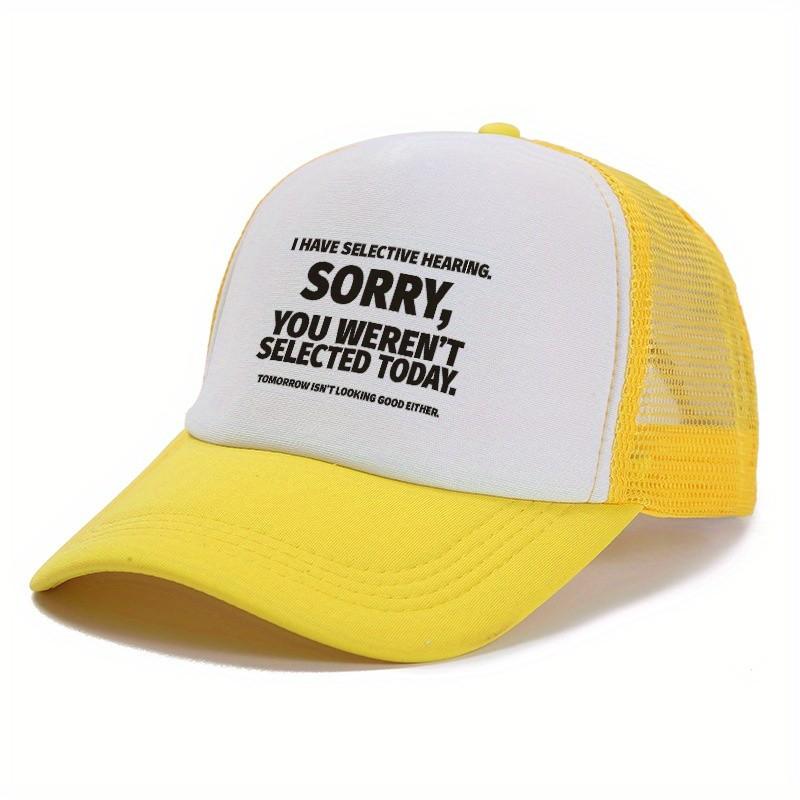 Selective Hearing Sorry You Werent Selected Today Graphic Trucker Hat Unisex Adjustable Casual Sun Cap