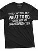 Grandpa T-Shirt Papa Gift Tee You Can't Tell Me What To Do Granddaughter Teecomfortable & Fashionabl