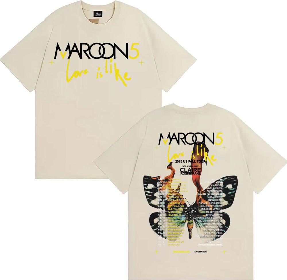 Band Maroon 5 Love Is Like US Fall Tour 2025 T Shirt Men Women Fashion Hip Hop Street Tshirts 100 Cotton Comfort Loose Tshirt