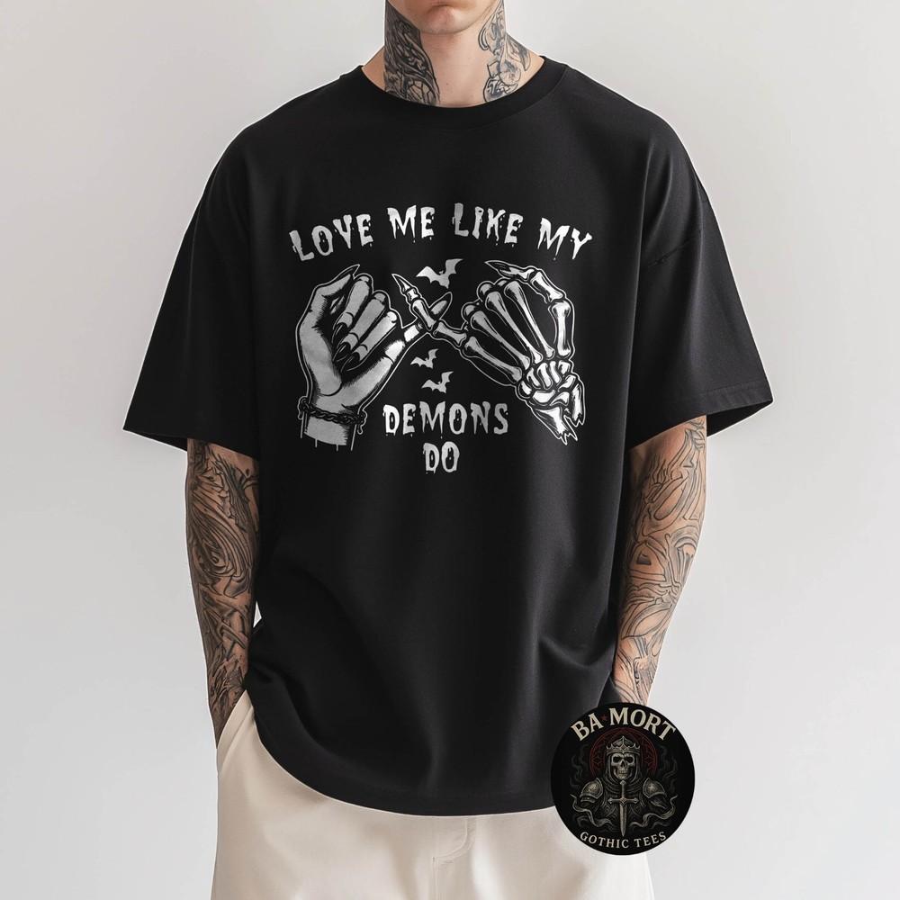 Love Me Like My Demons Do Emo Punk Gothic Goth Occult TShirt Unisex T-Shirt S