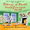 Tidings of Death At Honeychurch Hall by Hannah Dennison Paperback Book 9781472128508