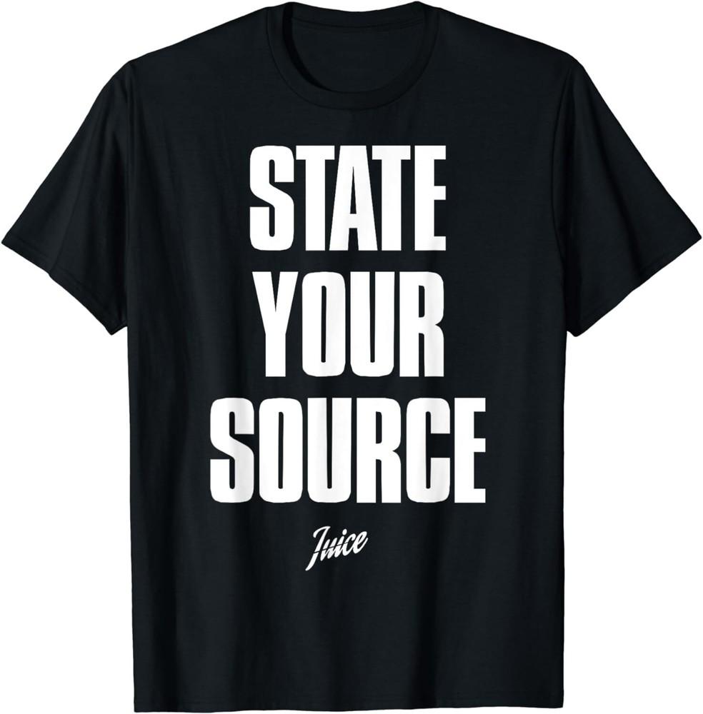 

State Your Source For Men Women Unisex T-Shirt Unisex T-Shirt S