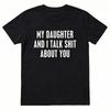 My Daughter and I Talk Sh*t About You - Hilarious Squad Goals Mom T Shirt Womens