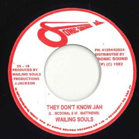

7inch Record WAILING SOULS - They Don t Know Jah / Version SS18 Sonic Sounds UK 2022 UK Reggae, Ska & Dub